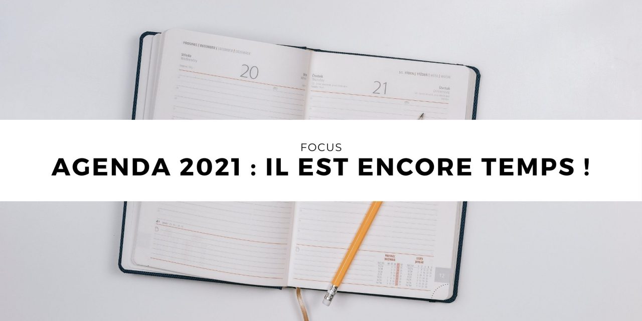 Agenda 2021 : il est encore temps !