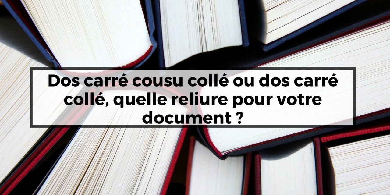 Dos carré cousu collé ou dos carré collé ?